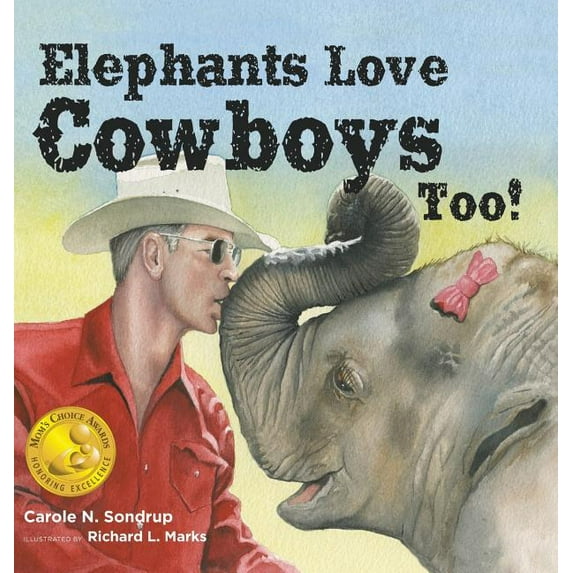 Elephants Love Cowboys Too! (Hardcover)