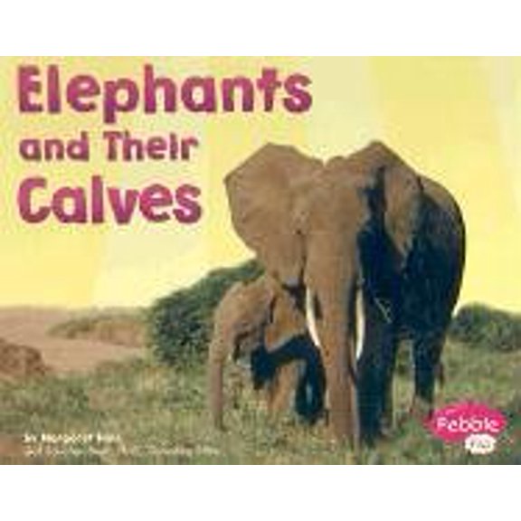 Pre-Owned Elephants and Their Calves (Pebble Plus: Animal Offspring) Paperback
