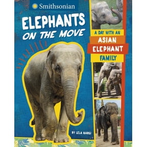 Smithsonian Elephants on the Move: A Day with an Asian Elephant Family, (Hardcover)