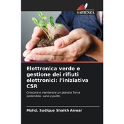 Elettronica verde e gestione dei rifiuti elettronici liniziativa CSR, Paperback