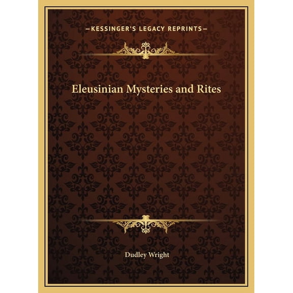 Eleusinian Mysteries and Rites (Hardcover)