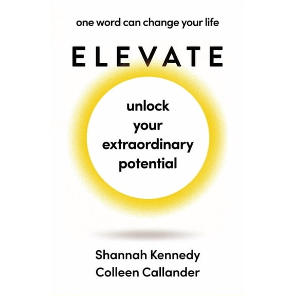 Elevate: One Word Can Change Your Life, (Paperback)