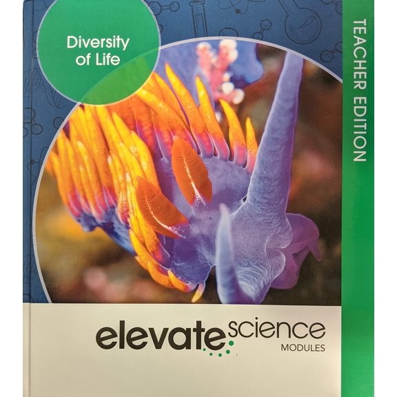 Elevate Science Modules: Diversity of Life Teacher Edition, c. 2019, 9781418291709, 1418291706