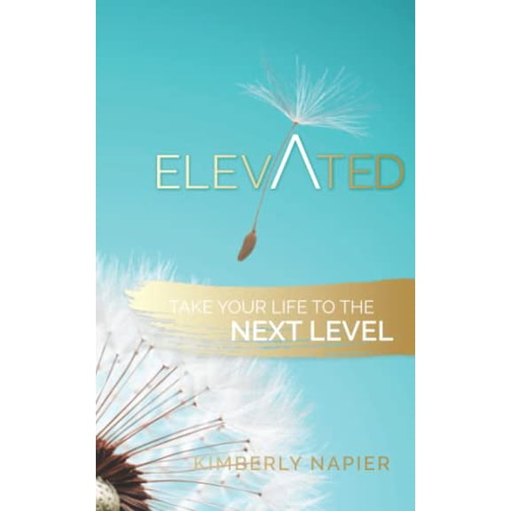Pre-Owned Elevated: Take Your Life to the Next Level Paperback