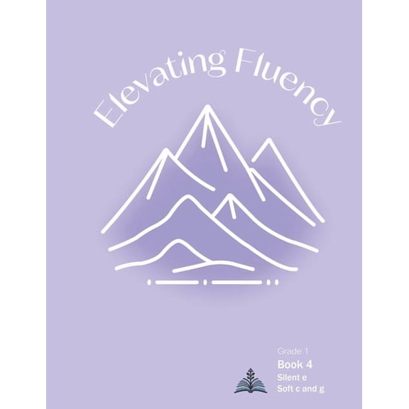 First Grade Reading Fluency Elevating Fluency: Book 4 Silent e Soft c and g, Book 4, (Paperback)