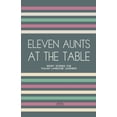 thumbnail image 1 of Eleven Aunts At The Table: Short Stories for Italian Language Learners, (Paperback), 1 of 1