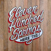 Eleven Hundred Springs - Here Tis - Music & Performance - Vinyl
