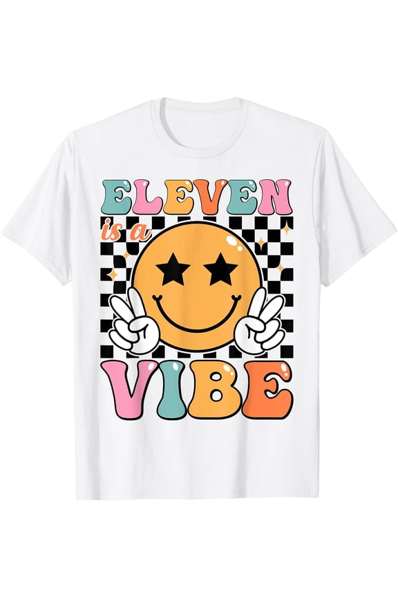 Eleven Is A Vibe 11Th Birthday 11 Years Groovy Boys Girls T-Shirt