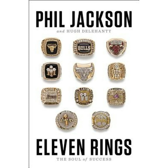 Pre-Owned Eleven Rings : The Soul of Success (Hardcover) 9781594205118