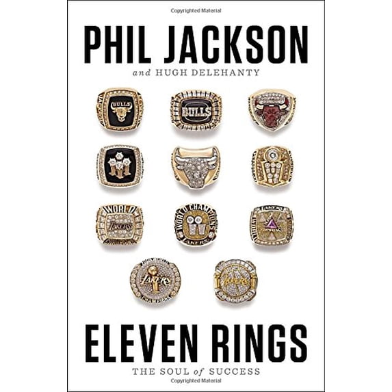 Pre-Owned Eleven Rings: The Soul of Success (Hardcover) 1594205116 9781594205118