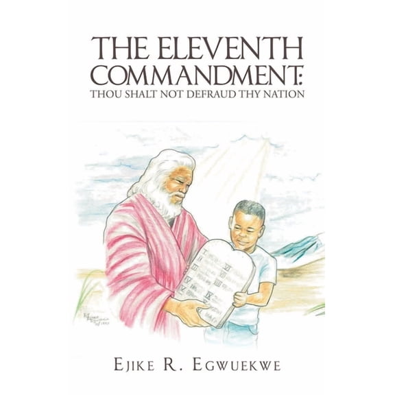 The Eleventh Commandment: Thou Shalt Not Defraud Thy Nation, (Paperback)