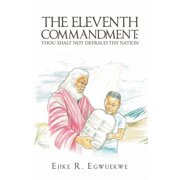 The Eleventh Commandment Thou Shalt Not Defraud Thy Nation, Paperback