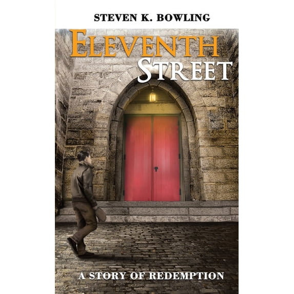Eleventh Street A story of Redemption, (Paperback)