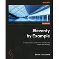 thumbnail image 1 of Eleventy by Example: Create powerful, performant websites with a static-first strategy (Paperback), 1 of 1