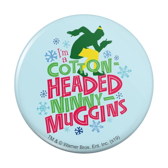 Elf Movie Cotton-Headed Ninny-Muggins Pinback Button Pin