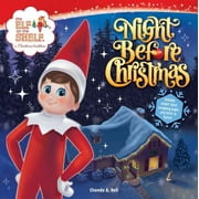 Elf on the Shelf The Elf on the Shelf Night Before Christmas Includes a Letter to Santa, Elf-Themed Wrapping Paper, and Elftastic Stick, Book 2, Paperback