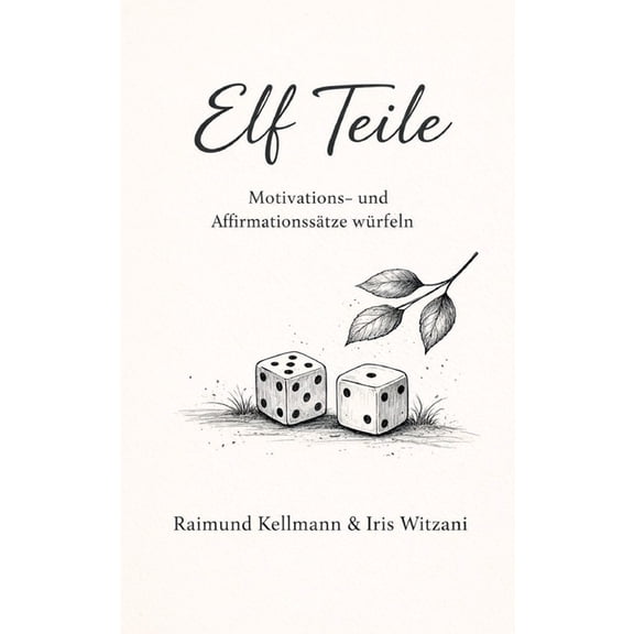 Elf Teile: Motivations- und Affirmationsstze wrfeln, (Paperback)