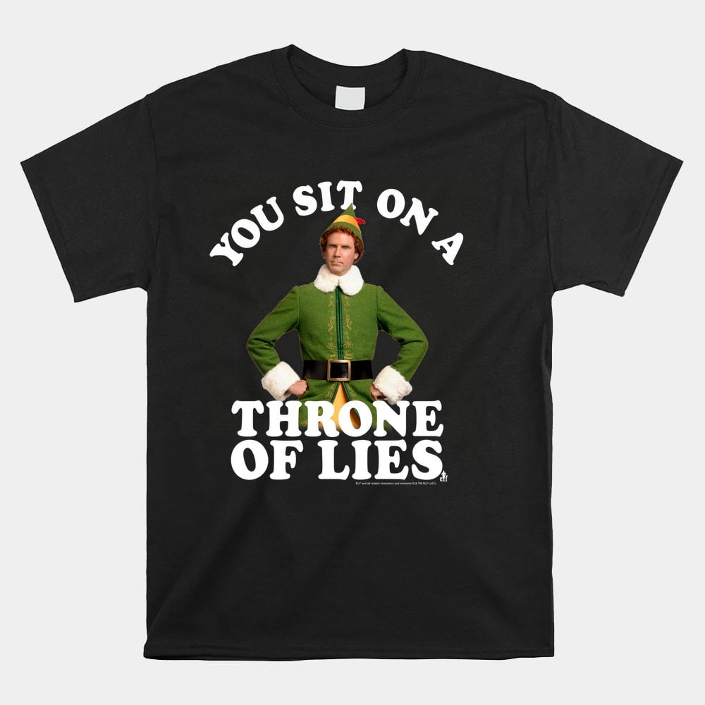 You Sit On A Throne Of Lies Shirt