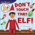 thumbnail image 1 of Elf on the Shelf The Elf on the Shelf: Don't Touch That Elf!, (Paperback), 1 of 1