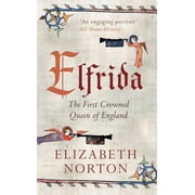 Elfrida The First Crowned Queen of England, Paperback