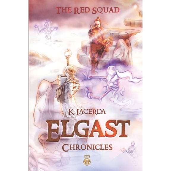 Elgast Chronicles I. Elgast Chronicles: The Red Squad, Book 1, (Paperback)