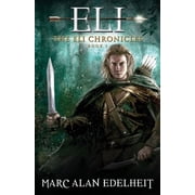 Eli Chronicles Eli A Fantasy Epic Adventure Paperback