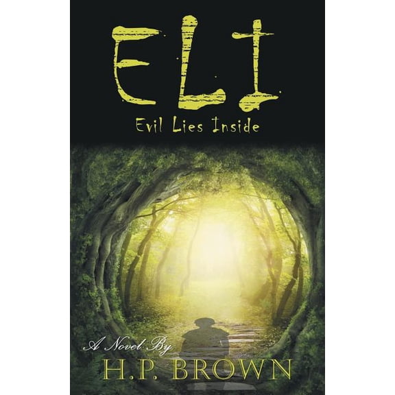 Eli: Evil Lies Inside (Paperback) by H P Brown