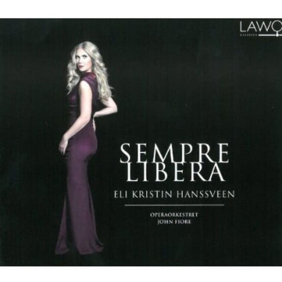 Eli Kristin Hanssveen - Sempre Libera: Opera Arias - Music & Performance - CD
