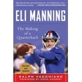 thumbnail image 1 of Eli Manning : The Making of a Quarterback (Edition 1) (Paperback), 1 of 1