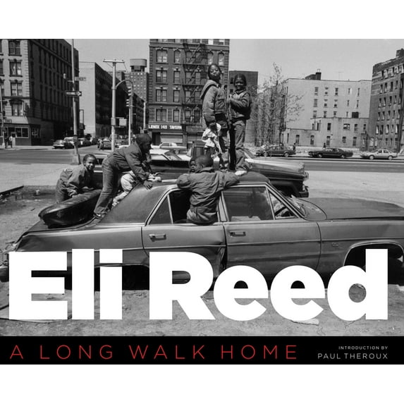 Eli Reed : A Long Walk Home (Hardcover)