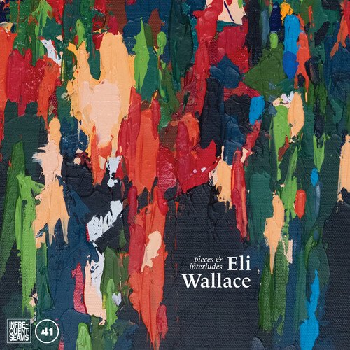 Eli Wallace - Pieces & Interludes - Music & Performance - CD