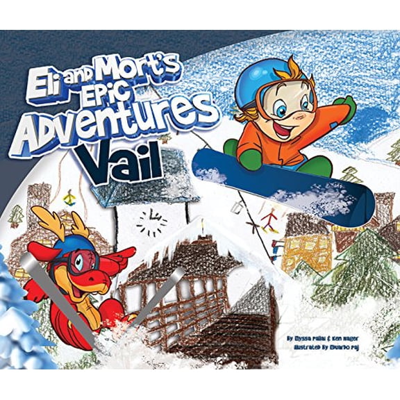 Pre-Owned Eli and Mort's Epic Adventures Vail (Hardcover) 099088371X 9780990883715