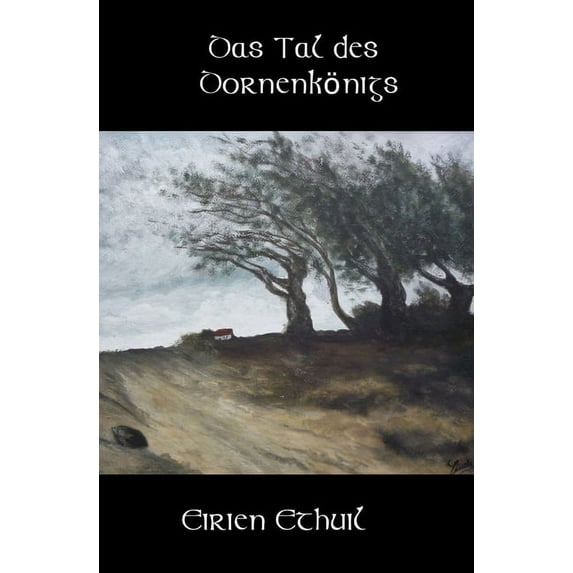 Eliane Und der Wanderer: Das Tal des Dornenkönigs (Paperback)