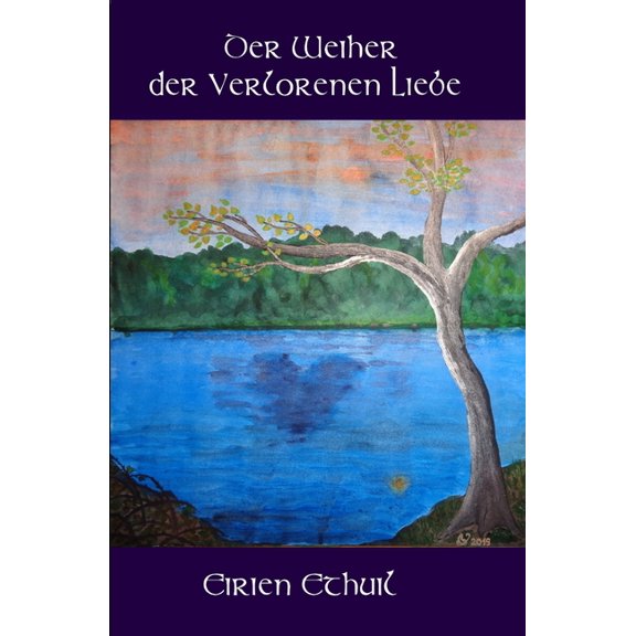 Eliane Und der Wanderer: Der Weiher der Verlorenen Liebe (Paperback)
