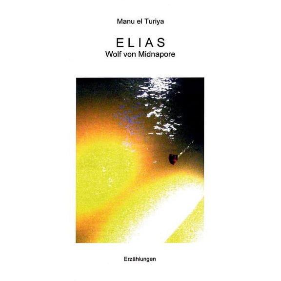 Elias: Wolf von Midnapore, (Paperback)