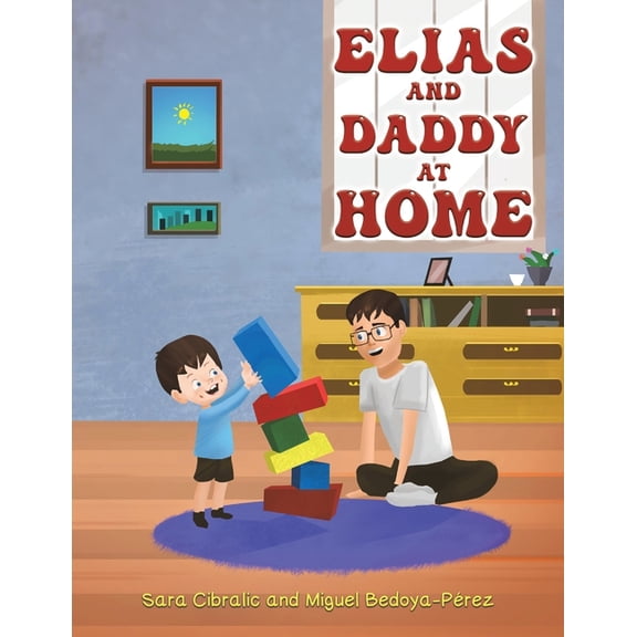 Elias and Daddy At Home, (Paperback)