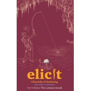 Elicit Chronicles of Awakening, Hardcover