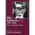 thumbnail image 1 of Elie Kedourie, Cbe, Fba 1926-1992: History, Philosophy, Politics, (Paperback), 1 of 1