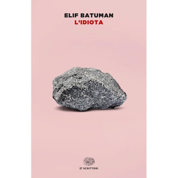 Elif Batuman,Martina Testa L'idiota (Paperback)