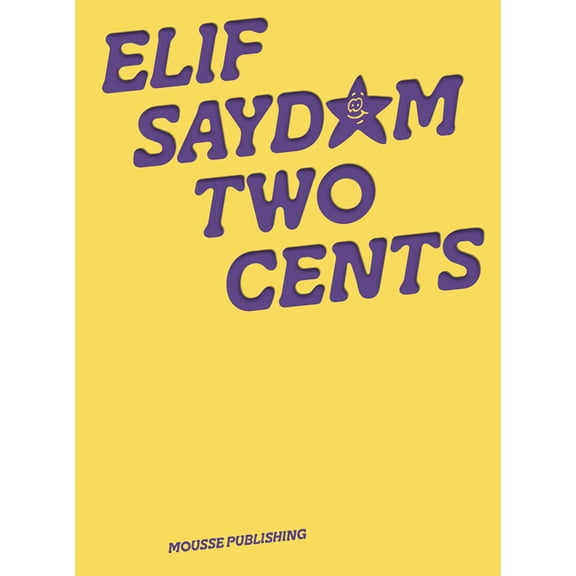 Elif Saydam: Two Cents, (Paperback)