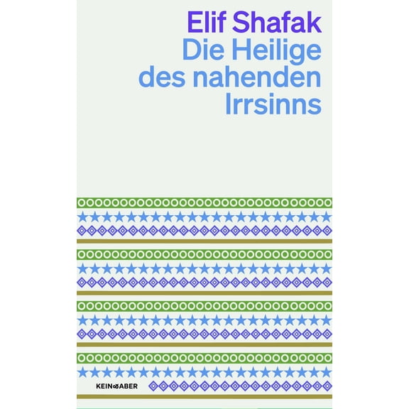 Elif Shafak,Margarete Lngsfeld,Shafak, E Die Heilige des nahenden Irrsinns (Paperback)