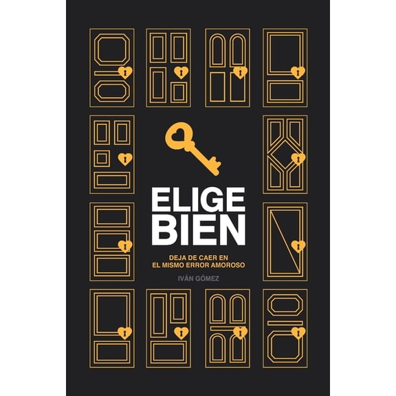 Elige Bien: Deja de caer en el mismo error amoroso., (Paperback)