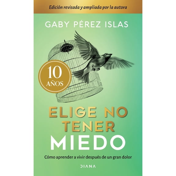 Elige No Tener Miedo. Edicin Dcimo Aniversario, (Paperback)