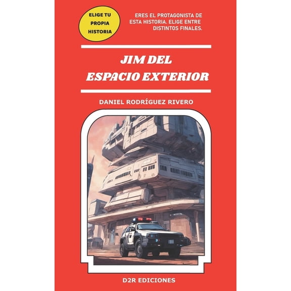 Elige Tu Propia Historia Jim del Espacio Exterior, Book 1, (Paperback)