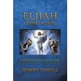 thumbnail image 1 of Elijah Come Again: A Prophet for Our Time, (Paperback), 1 of 1