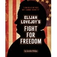 thumbnail image 1 of Elijah Lovejoy's Fight for Freedom, (Paperback), 1 of 1