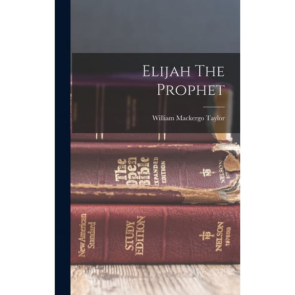 Elijah The Prophet, (Hardcover)