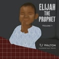 thumbnail image 1 of Elijah The Prophet: Volume 1, (Paperback), 1 of 1