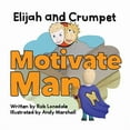 thumbnail image 1 of Elijah and Crumpet Motivate Man, (Paperback), 1 of 1