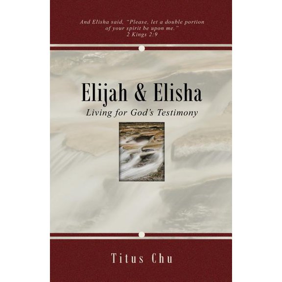 Elijah and Elisha (Paperback) by Titus Chu